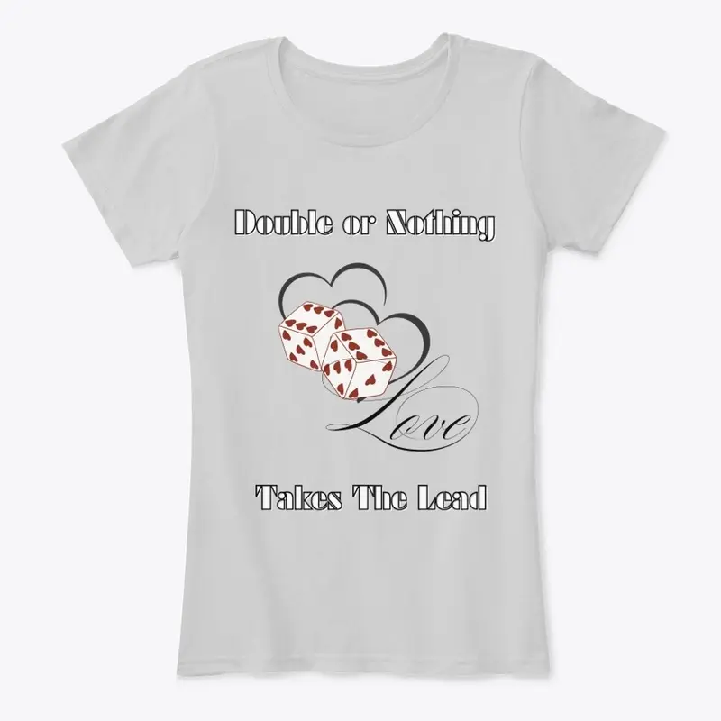 Double or Nothing Women T-shirt