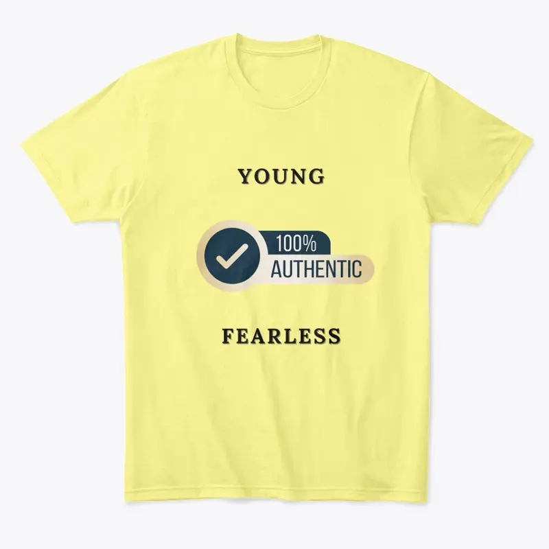 Young. Authentic. Fearless Men Tee